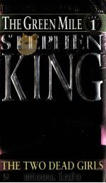 STEPHEN KING THE GREEN MILE PART ONE THE TWO DEAD GIRLS 1996 PDF电子版封面 0451190491