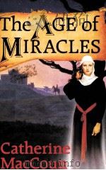 THE AGE OF MIRACLES 1990 PDF电子版封面 0749302860