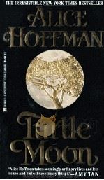ALICE HOFFMAN TURTLE MOON 1993 PDF电子版封面 042513699X
