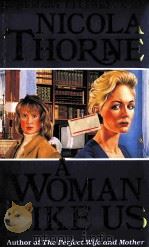 NICOLA THORNE A WOMAN LIKEUS 1994 PDF电子版封面 0749302364