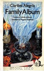 FAMILY ALBUM THREE NOVELLAS TRANSLATED BY AMANDA HOPKINSON 1990 PDF电子版封面 0704341263