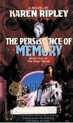 THE PERSISTENCE OF MEMORY BOOK ONE OF THE SLOW WORLD（1993 PDF版）