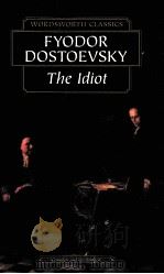 FYODOR DOSTOEVSKY THE IDIOT 1996 PDF电子版封面 1853261750