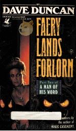 FAERY LANDS FORLORY PART TWO OF A MAN OF HIS WORD 1991 PDF电子版封面 0099108011