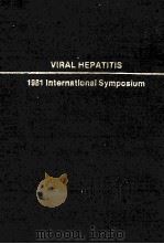 VIRAL HEPATITIS 1981 INTERNATIONAL SYMPOSIUM（1982 PDF版）