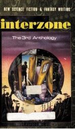 INTERZONE THE 3RD ANTHOLOGY 1988 PDF电子版封面 0450505324