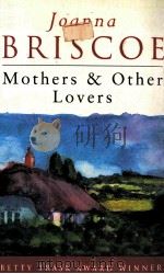 MOTHERS AND OTHER LOVERS 1994 PDF电子版封面 1857992482