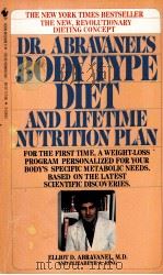 DR.ABRAVANEL'S BODY TYPE DIET AND LIFETIME NUTRITION PLAN 1983 PDF电子版封面 0553239732