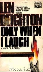 LEN DEIGHTON ONLY WHEN ILAUGH 1967 PDF电子版封面 0445406828