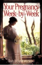 YOUR PREGNANCY WEEK-BY-WEEK 1989 PDF电子版封面 1555610242