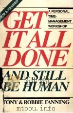 GET IT ALL DONE AND STILL BE HUMAN 1990 PDF电子版封面 0932086217