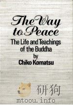 The way to peace : the life and teachings of the Buddha  1st English ed.（1989 PDF版）