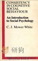 Consistency in cognitive social behaviour : an introduction to social psychology（1982 PDF版）