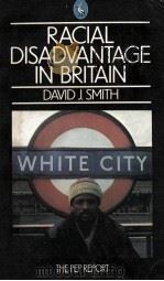 Racial disadvantage in Britain : the PEP report 1977 PDF电子版封面 David J. Smith