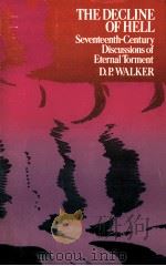 The decline of hell : seventeenth-century discussions of eternal torment（1964 PDF版）