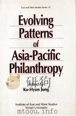 Evolving patterns of Asia-Pacific philanthropy 1994 PDF电子版封面 Ku-Hyun Jung