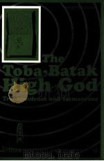 The Toba-Batak high god : transcendence and immanence 1981 PDF电子版封面 Anicetus B. Sinaga