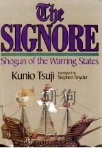 The signore : shogun of the warring states 1989 PDF电子版封面 Kunio Tsuji ; translated by St