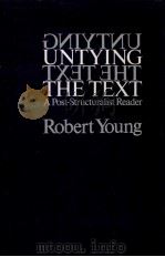Untying the text:a post-structuralist reader 1981 PDF电子版封面 Robert Young