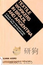 Textile Workers in Brazil and Argentina:A study of the interrelationships Between Work and Household（1991 PDF版）