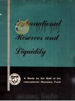 International reserves and liquidity : a study by the staff of the international monetary fund（1958 PDF版）