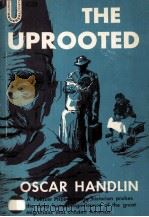 The uprooted : the epic story of the great migrations that migrations that made the American people（1951 PDF版）