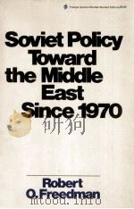 Soviet policy toward the Middle East since 1970   1975  PDF电子版封面  0275059200   
