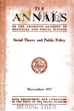 The Annals of the American academy of political and social science :Social theory and public policy（1977 PDF版）