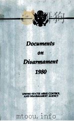 Documents on disarmament 1980 1983 PDF电子版封面 United States. Arms Control an