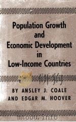 Population growth and economic development in low-income countries :A case study of india's pro 1958 PDF电子版封面 Amsley J.Coale