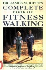 Dr. James M. Rippe's complete book of fitness walking（1989 PDF版）