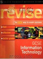 Revise GCSE Information technology : the new to exam success 1997 PDF电子版封面 Peter Bishop