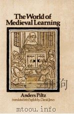 The world of medieval learning 1981 PDF电子版封面 Anders Piltz;David Jones