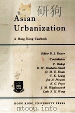 Asian urbanization : A Hong kong caseboo 1969 PDF电子版封面 D.J.Dwyer