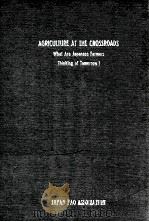 Agriculture at the crossroads : what are Japanese farmers thinking of tomorrow?（1961 PDF版）