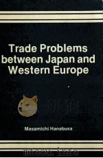 Trade problems between Japan and Western Europe（1979 PDF版）
