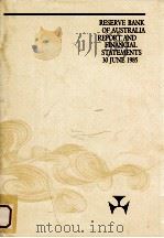 RESERVE BANK OF AUSTRALIA REPORT AND FINANCIAL STATEMENTS（1985 PDF版）