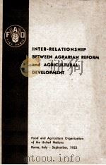 Inter-relationship between agrarian reform and agricultural development :An FAO land tenure study（1953 PDF版）