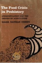 The food crisis in prehistory : overpopulation and the origins of agriculture（1977 PDF版）