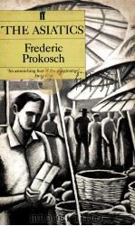 The asiatics 1935 PDF电子版封面 Frederic Prokosch