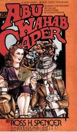 The abu wahab caper 1980 PDF电子版封面 Ross H.Spencer