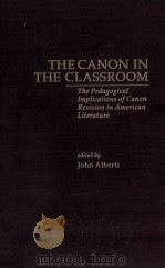 The canon in the classroom : the pedagogical implications of canon revision in American literature（1995 PDF版）