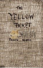 The yellow ticket : and other stories（1914 PDF版）