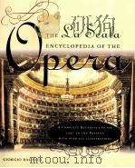 THE LA SCALA ENCYCLOPEDIA OF THE OPEAR 1993 PDF电子版封面 0671870424