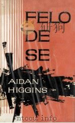 Felo de se 1960 PDF电子版封面 Aidan Higgins