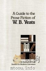 A guide to the prose fiction of W.B. Yeats（1983 PDF版）