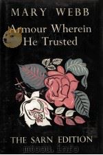 Armour wherein he trusted : a novel and some stories（1928 PDF版）