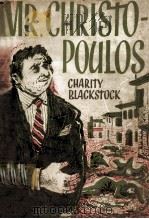 Mr.Christopoulos 1963 PDF电子版封面 Charity Blackstock