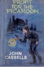 Profit for the Picaroon 1972 PDF电子版封面 John Cassells