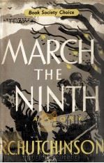 March the ninth 1957 PDF电子版封面 R.C.Hutchinson